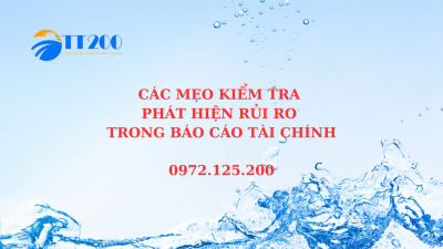 CÁC MẸO KIỂM TRA PHÁT HIỆN RỦI RO TRONG BÁO CÁO TÀI CHÍNH