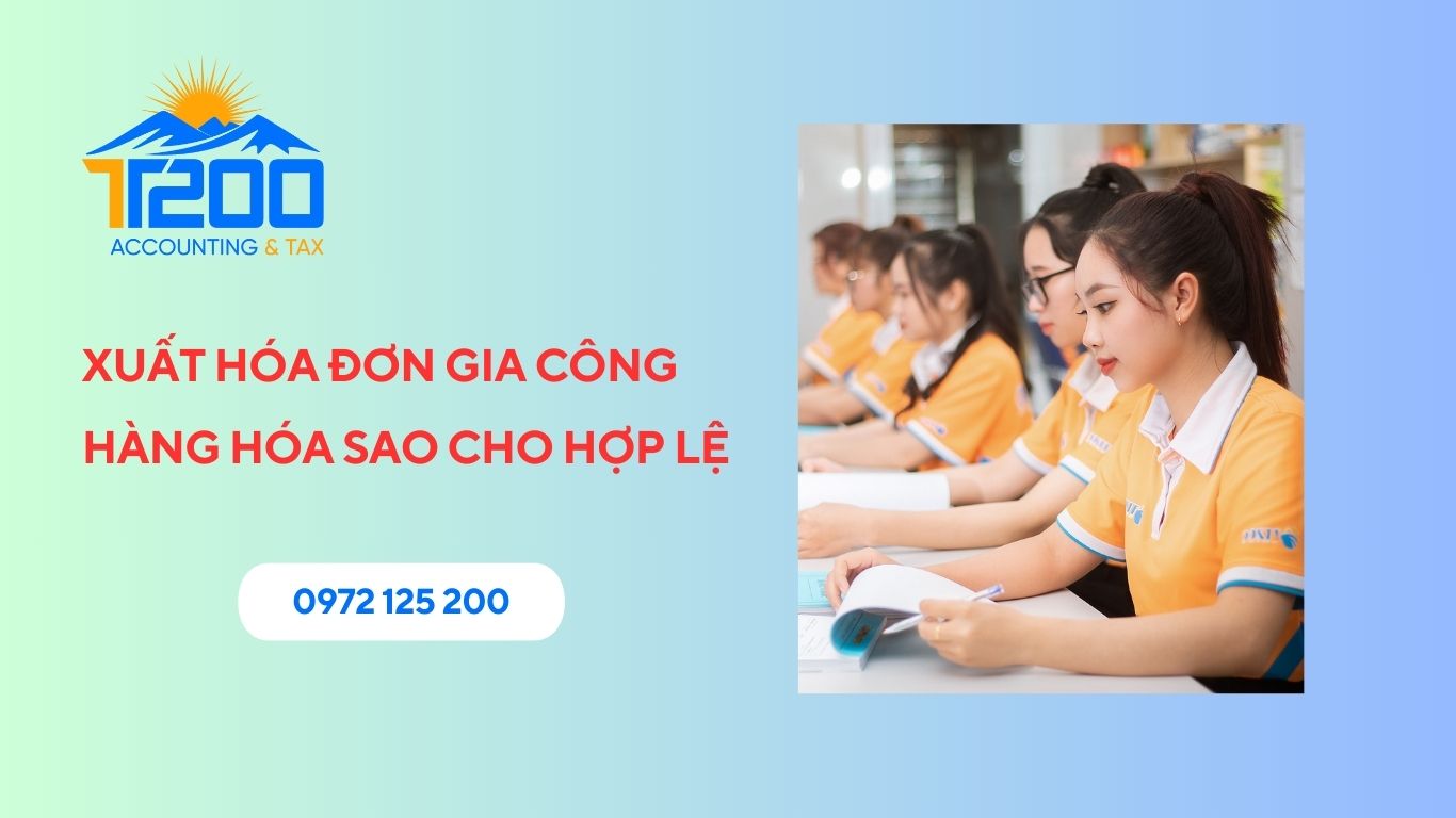 XUẤT HÓA ĐƠN GIA CÔNG HÀNG HÓA SAO CHO HỢP LỆ